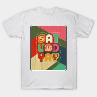 SaturdYAY! T-Shirt